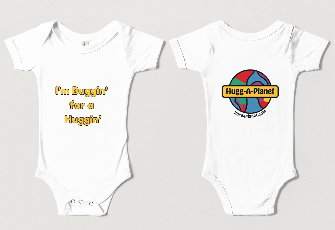 “I’m Buggin’ for a Huggin’” Baby Onesie